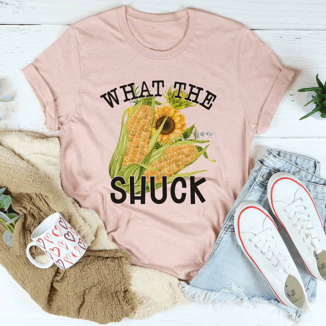 What The Shuck Tee